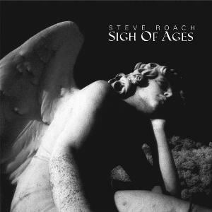 Steve Roach Sigh of Ages album cover