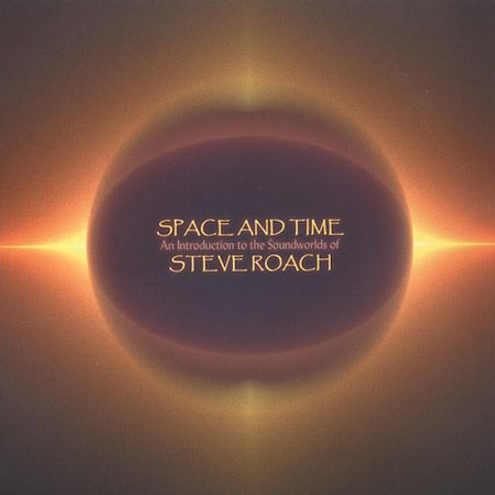 Steve Roach - Space and Time: an Introduction to the Soundworlds of Steve Roach CD (album) cover