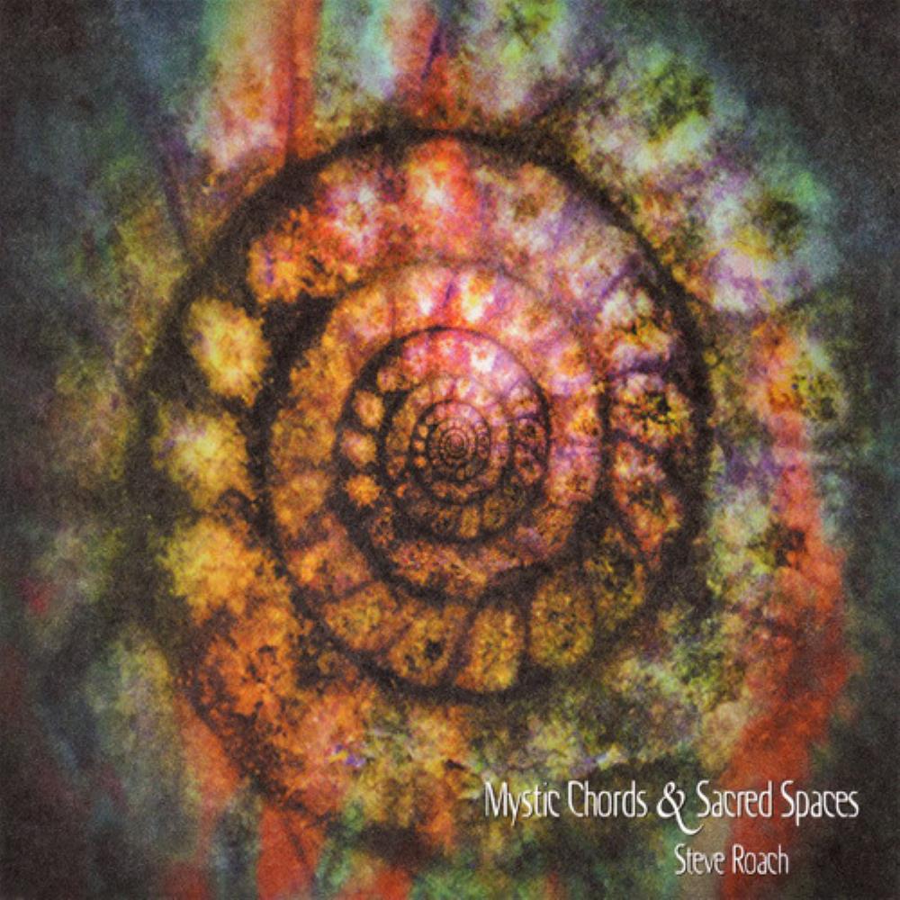 Steve Roach Mystic Chords & Sacred Spaces (Part 1) album cover