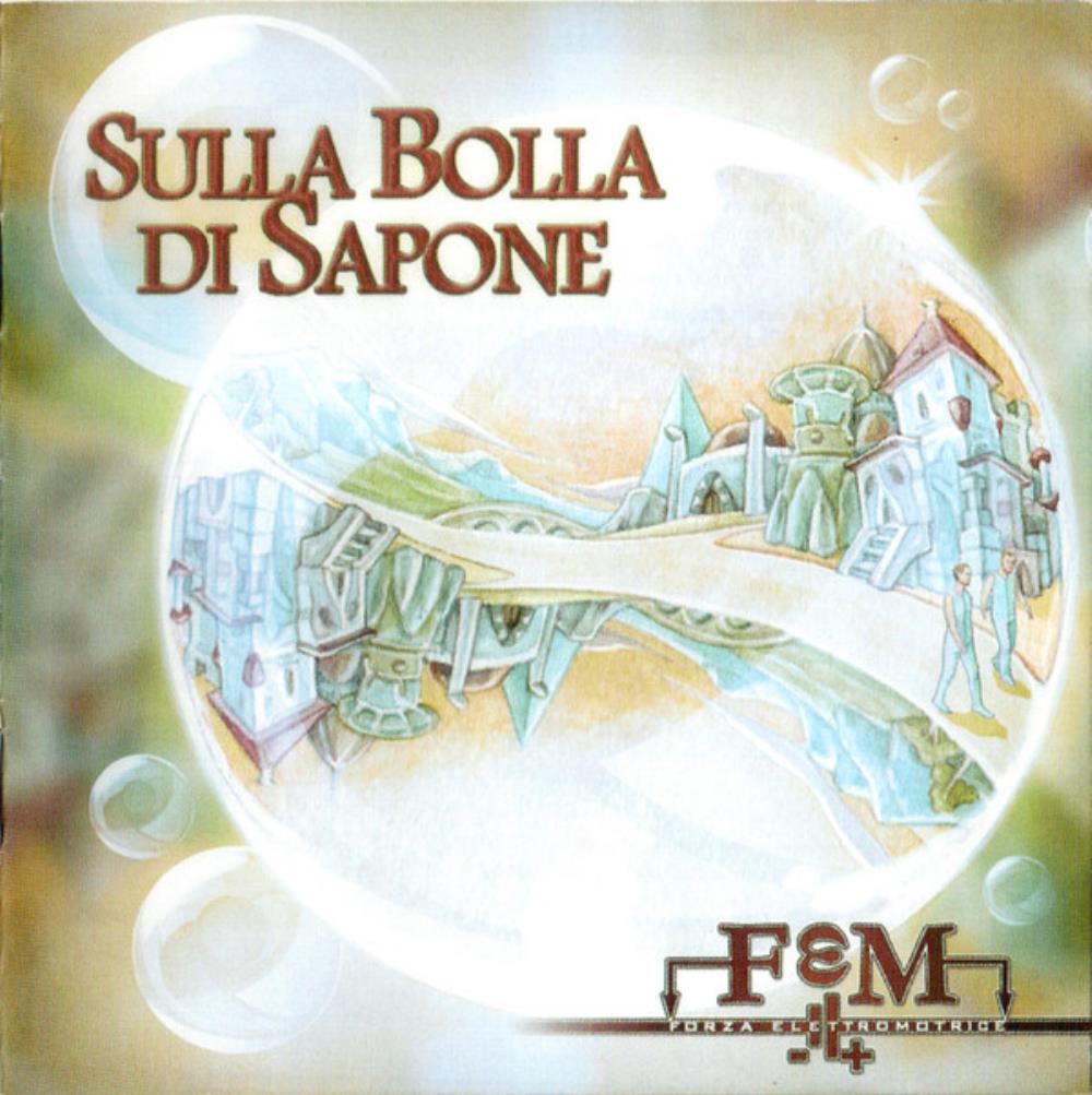 FEM Prog Band / Forza Elettromotrice - Sulla Bolla Di Sapone CD (album) cover