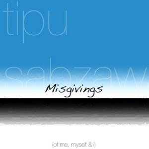 Tipu Sabzawaar - Misgivings (of Me, Myself and I) CD (album) cover