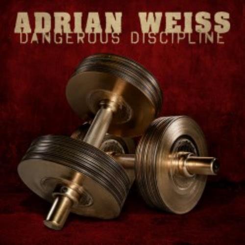 Adrian Weiss - Dangerous Discipline CD (album) cover