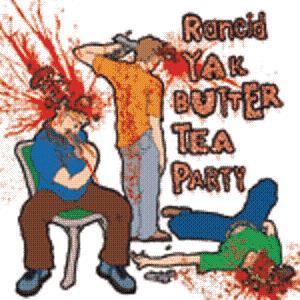 The Rancid Yak Butter Tea Party 3 album cover