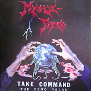 Mystic Force - Take Command - The Demo Years CD (album) cover