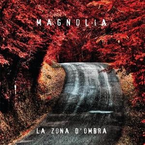 Magnolia - La Zona D'Ombra CD (album) cover