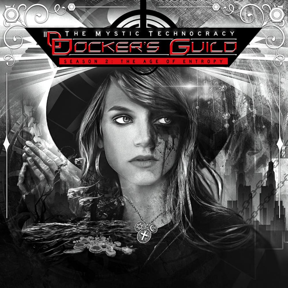 Docker's Guild - The Mystic Technocracy - Season 2: The Age of Entropy CD (album) cover