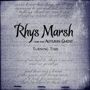 Rhys Marsh and the Autumn Ghost - Turning Time CD (album) cover