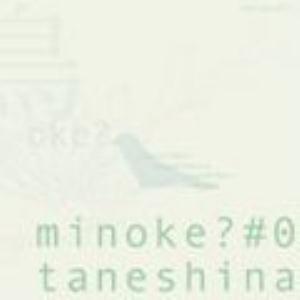 Minoke? - Taneshina CD (album) cover