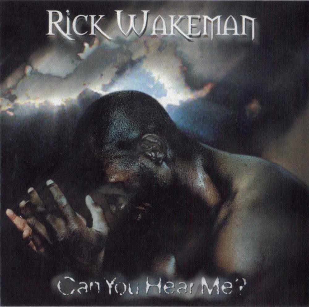 Rick Wakeman - Can You Hear Me ? CD (album) cover