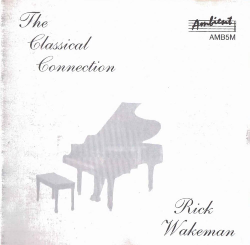 Rick Wakeman - The Classical Connection CD (album) cover