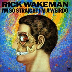 Rick Wakeman - I'm So Straight I'm A Weirdo CD (album) cover