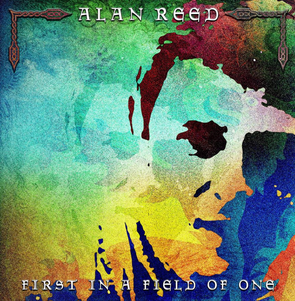 Alan Reed - First in a Field of One CD (album) cover