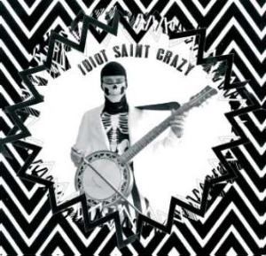 Idiot Saint Crazy - Fluo Dead Boy CD (album) cover