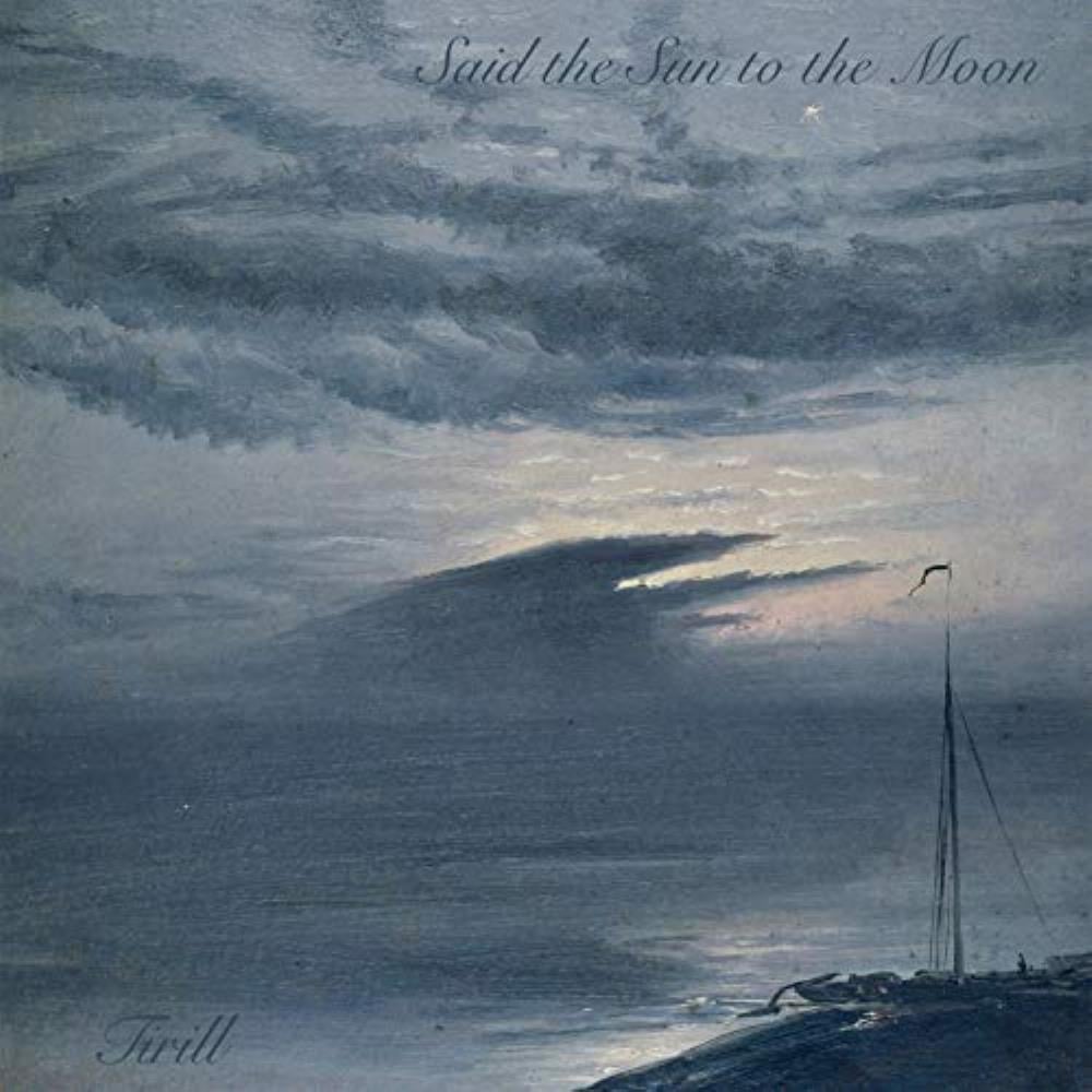 Tirill - Said the Sun to the Moon CD (album) cover
