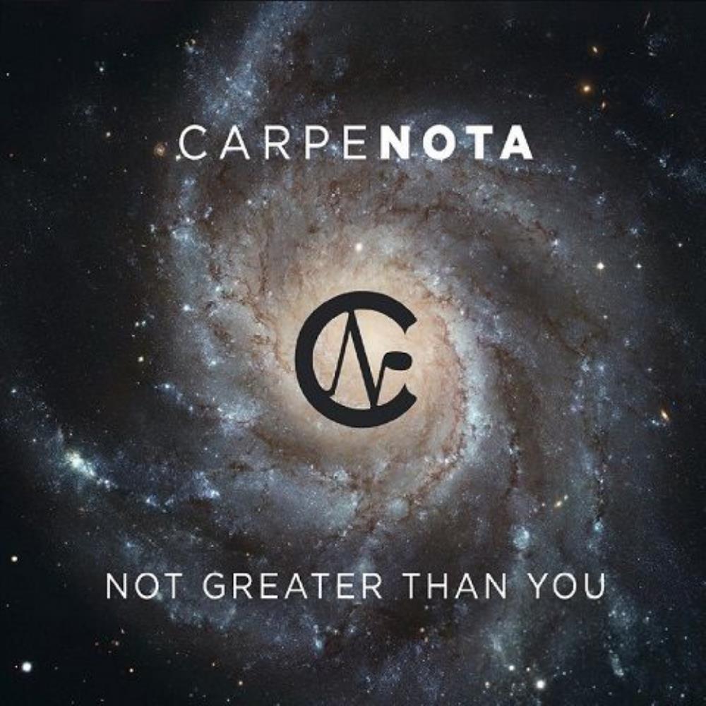 Carpe Nota - Not Greater Than You CD (album) cover