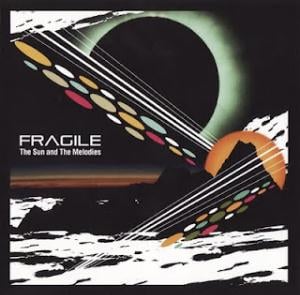 Fragile - The Sun and the Melodies CD (album) cover