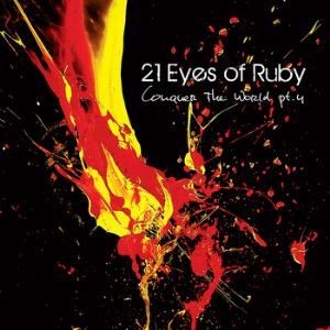 21 Eyes of Ruby - Conquer the World Pt. 4 CD (album) cover