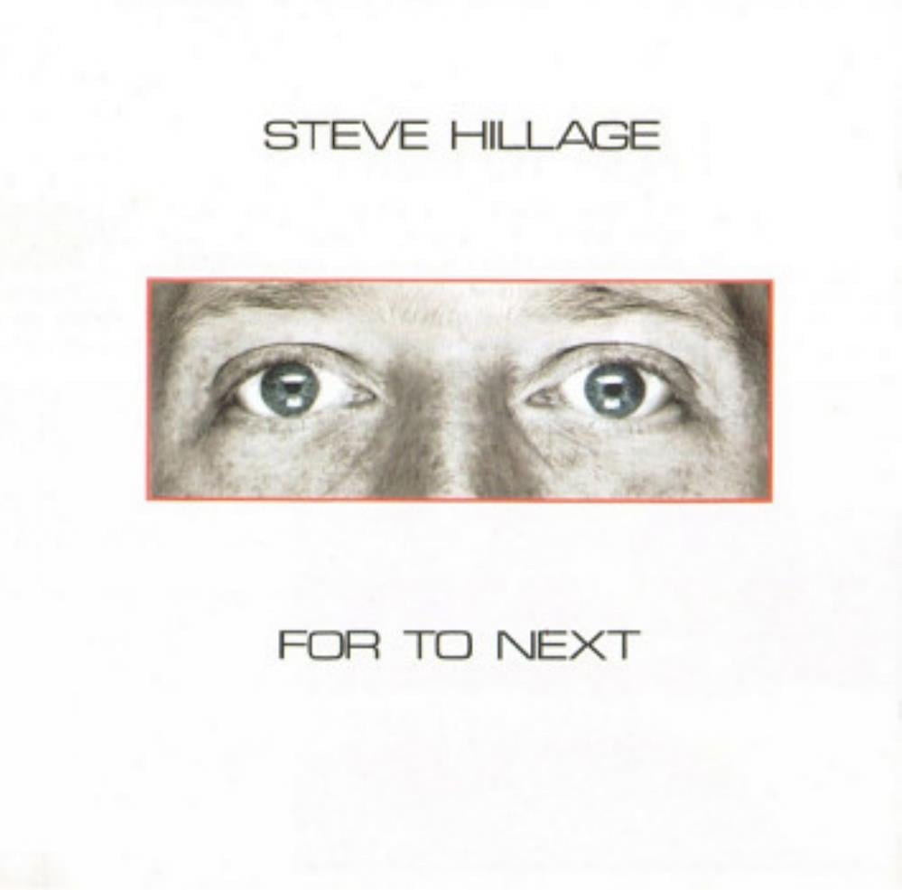 Steve Hillage - For To Next CD (album) cover