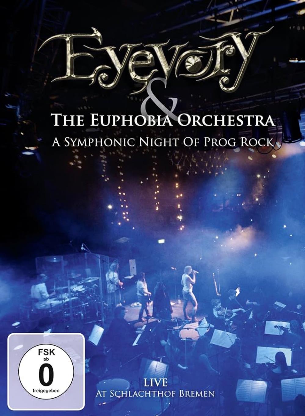 Eyevory A Symphonic Night of Prog Rock (with The Euphobia Orchestra) album cover