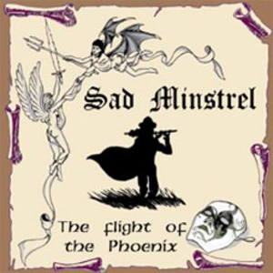 Sad Minstrel - The Flight Of The Phoenix CD (album) cover