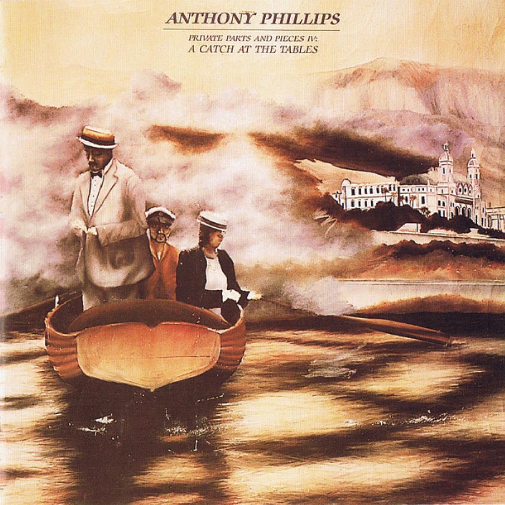 Anthony Phillips - Private Parts & Pieces IV - A Catch At The Tables CD (album) cover