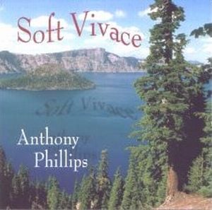 Anthony Phillips - Soft Vivace CD (album) cover