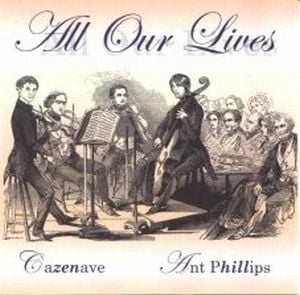 Anthony Phillips - All Our Lives CD (album) cover
