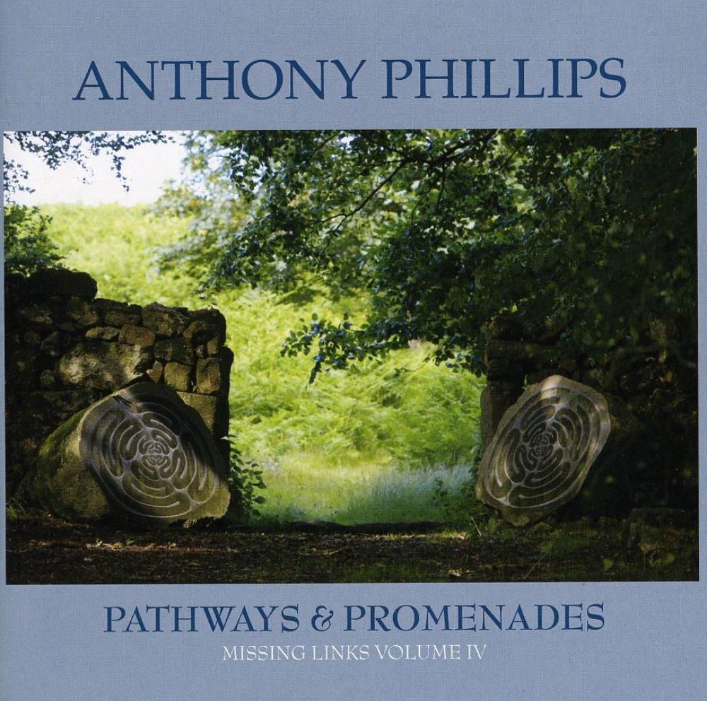 Anthony Phillips - Missing Links, Volume 4 - Pathways & Promenades CD (album) cover