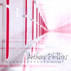 Anthony Phillips - Soundscapes - An Anthology CD (album) cover