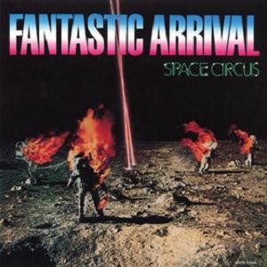 Space Circus - Fantastic Arrival CD (album) cover