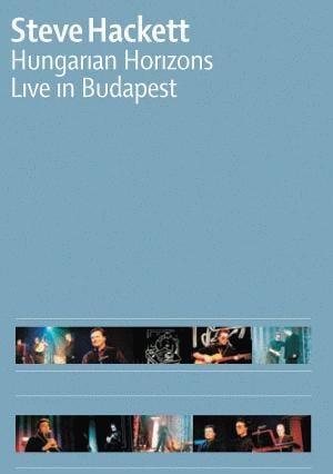 Steve Hackett - Hungarian Horizons - Live in Budapest CD (album) cover