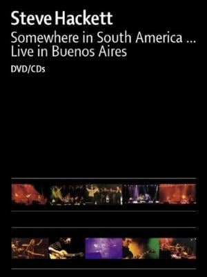 Steve Hackett - Somewhere In South America... - Live In Buenos Aires CD (album) cover