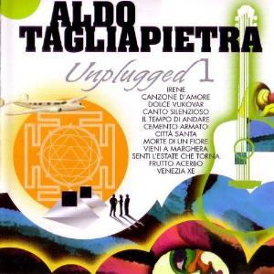 Aldo Tagliapietra - Unplugged 1 CD (album) cover
