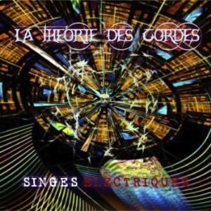 La Theorie Des Cordes - Singes lectriques CD (album) cover