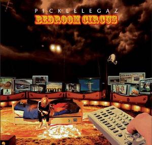 Picklelegaz Bedroom Circus album cover