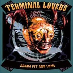 Terminal Lovers Drama Pit And Loan album cover