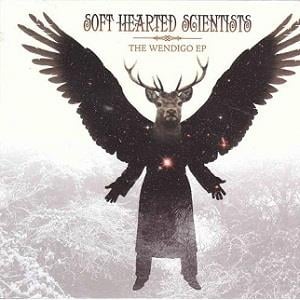 Soft Hearted Scientists - The Wendigo EP CD (album) cover