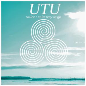 UTU - Sailor / Calm Way to Go CD (album) cover