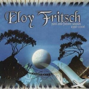 Eloy Fritsch - Past And Future Sounds 1996-2006 CD (album) cover