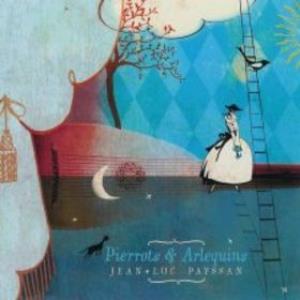 Jean Luc Payssan - Pierrots et Arlequins CD (album) cover