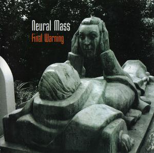 Neural Mass - Final Warning CD (album) cover