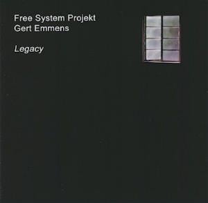 Gert Emmens - Legacy (with Free System Projekt) CD (album) cover