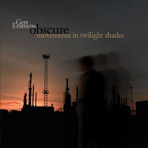 Gert Emmens - Obscure Movements in Twilight Shades CD (album) cover