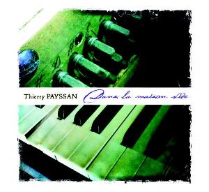 Thierry Payssan - Dans la maison vide CD (album) cover