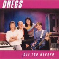 Dixie Dregs - Off The Record CD (album) cover