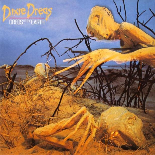 Dixie Dregs - Dregs Of The Earth CD (album) cover