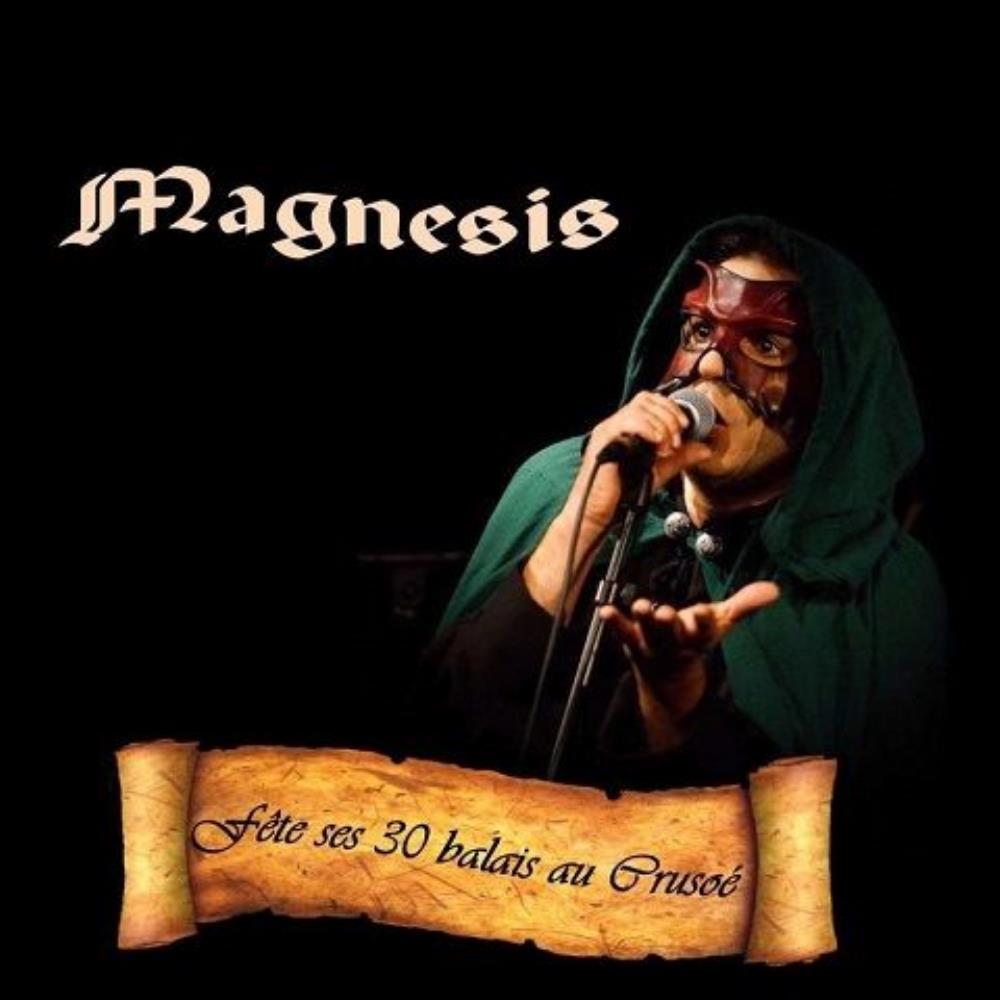 Magnsis - Fte ses 30 balais au Cruso CD (album) cover