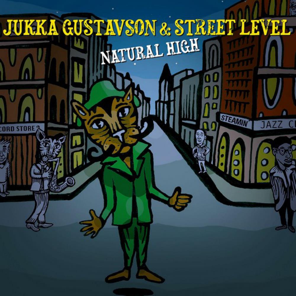 Jukka Gustavson - Jukka Gustavson & Street Level: Natural High CD (album) cover
