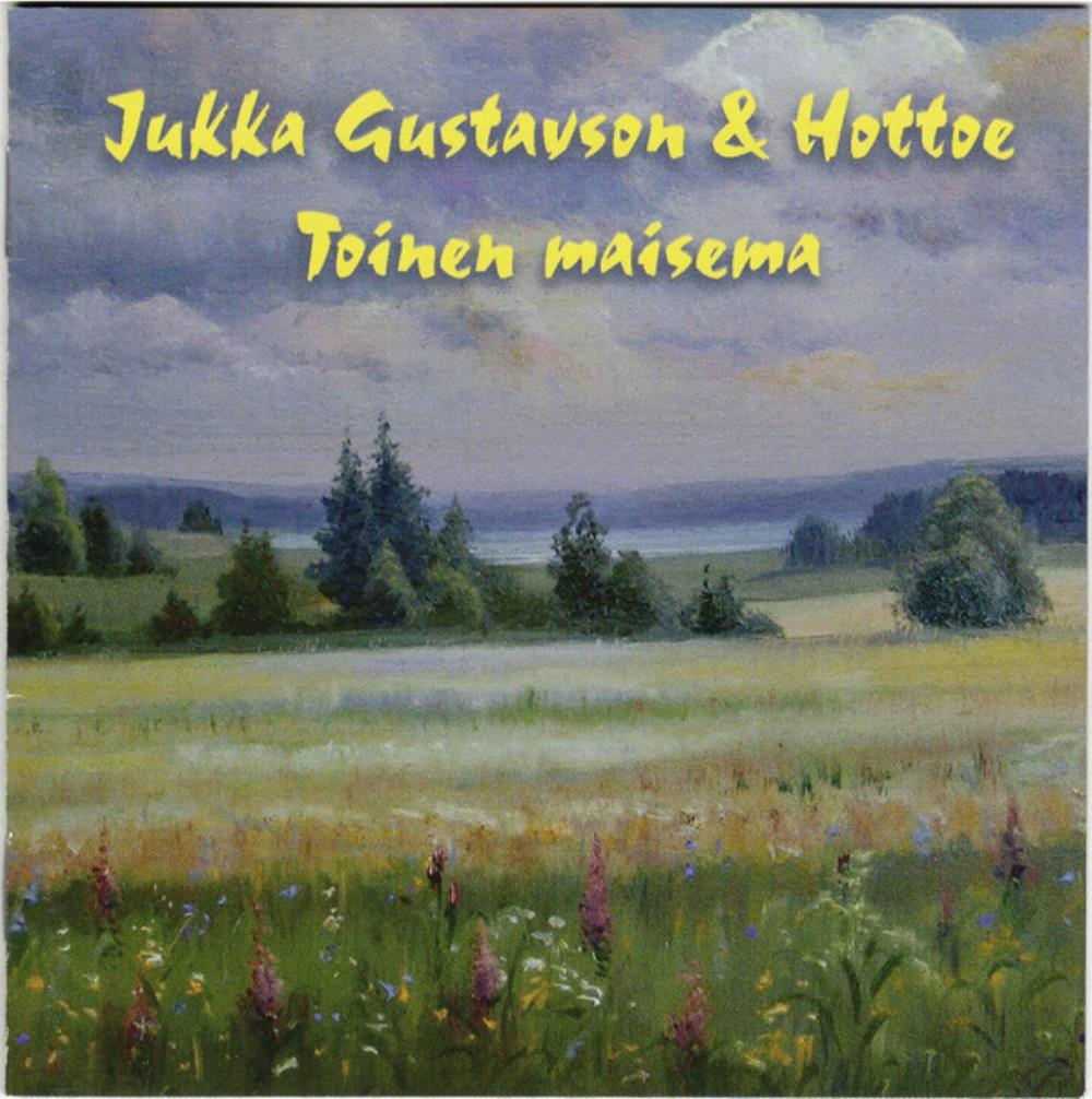 Jukka Gustavson Jukka Gustavson & Hottoe: Toinen Maisema album cover