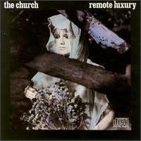 The Church - Remote Luxury CD (album) cover